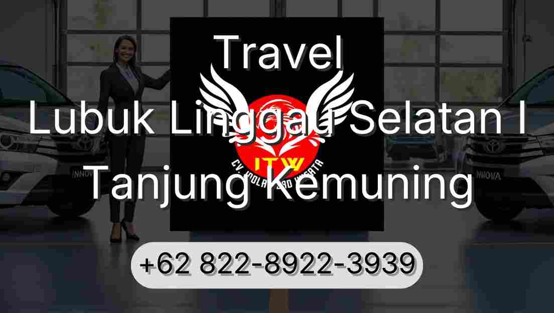 Travel Lubuk Linggau Selatan I Tanjung Kemuning
