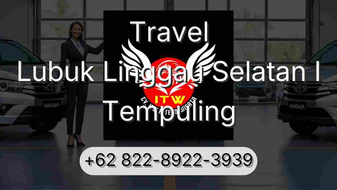 Travel Lubuk Linggau Selatan I Tempuling