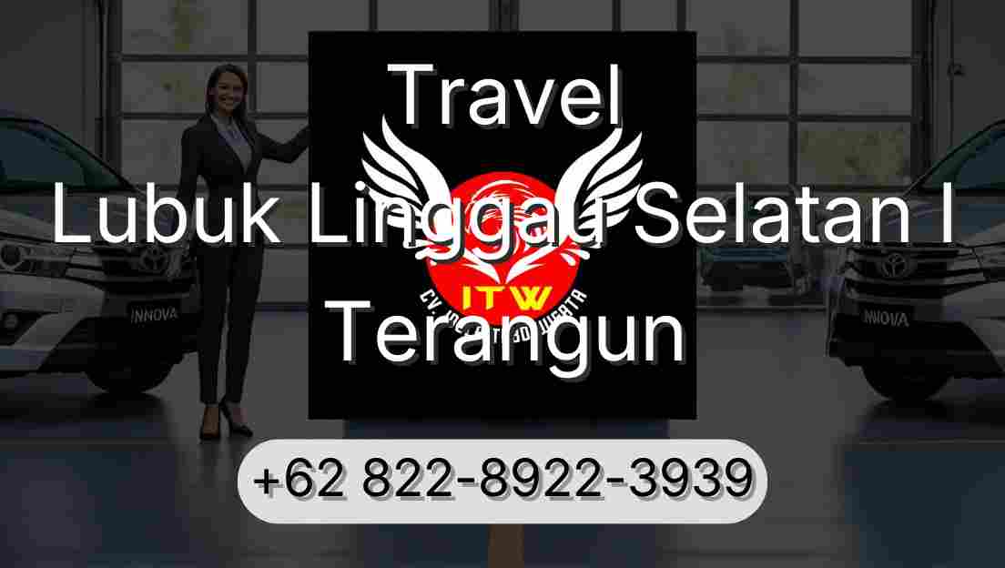 Travel Lubuk Linggau Selatan I Terangun