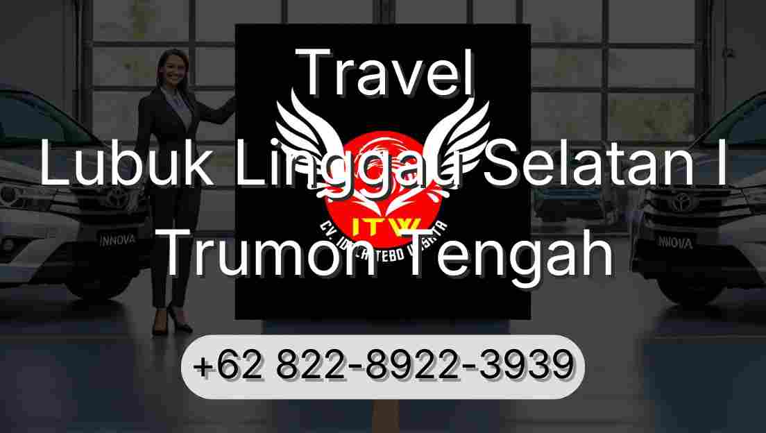 Travel Lubuk Linggau Selatan I Trumon Tengah