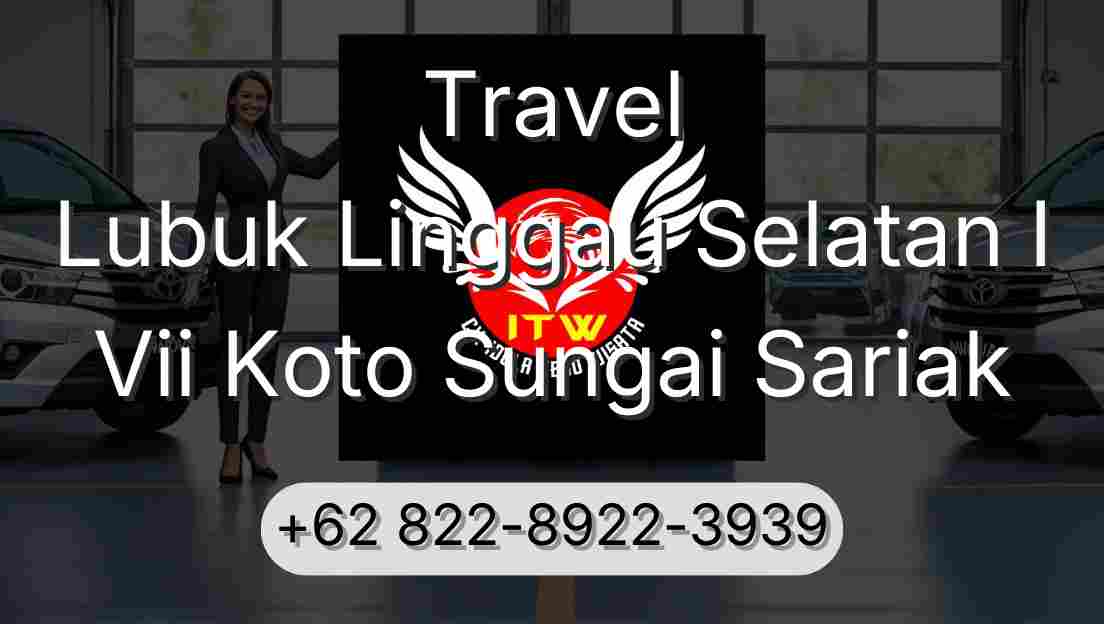 Travel Lubuk Linggau Selatan I Vii Koto Sungai Sariak
