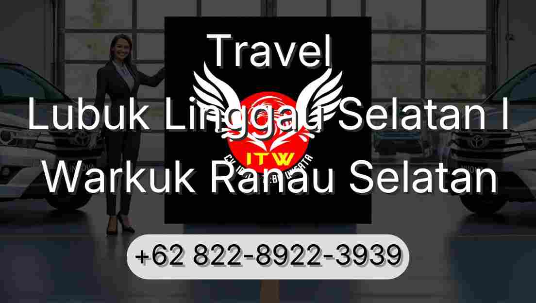 Travel Lubuk Linggau Selatan I Warkuk Ranau Selatan
