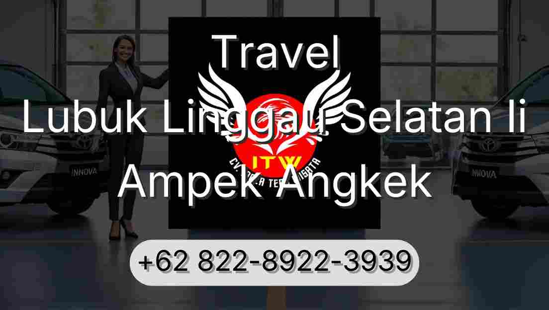 Travel Lubuk Linggau Selatan Ii Ampek Angkek