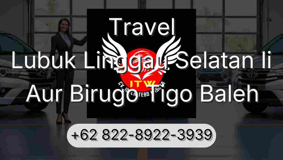 Travel Lubuk Linggau Selatan Ii Aur Birugo Tigo Baleh