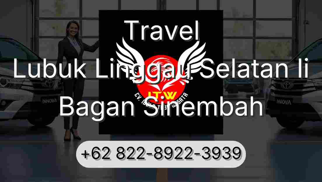 Travel Lubuk Linggau Selatan Ii Bagan Sinembah
