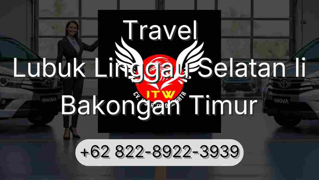 Travel Lubuk Linggau Selatan Ii Bakongan Timur