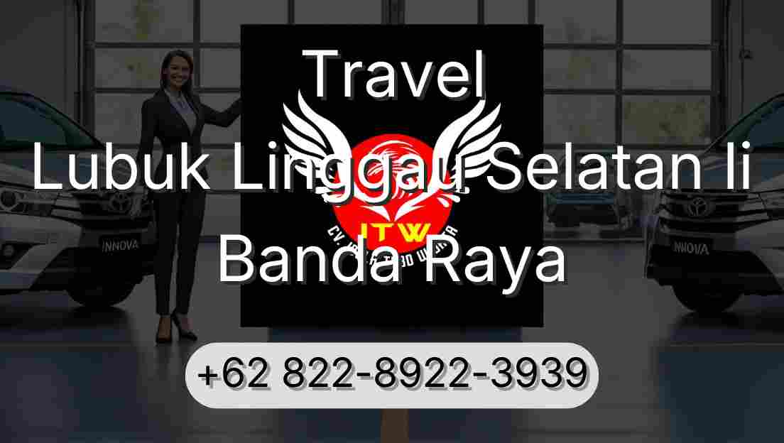 Travel Lubuk Linggau Selatan Ii Banda Raya