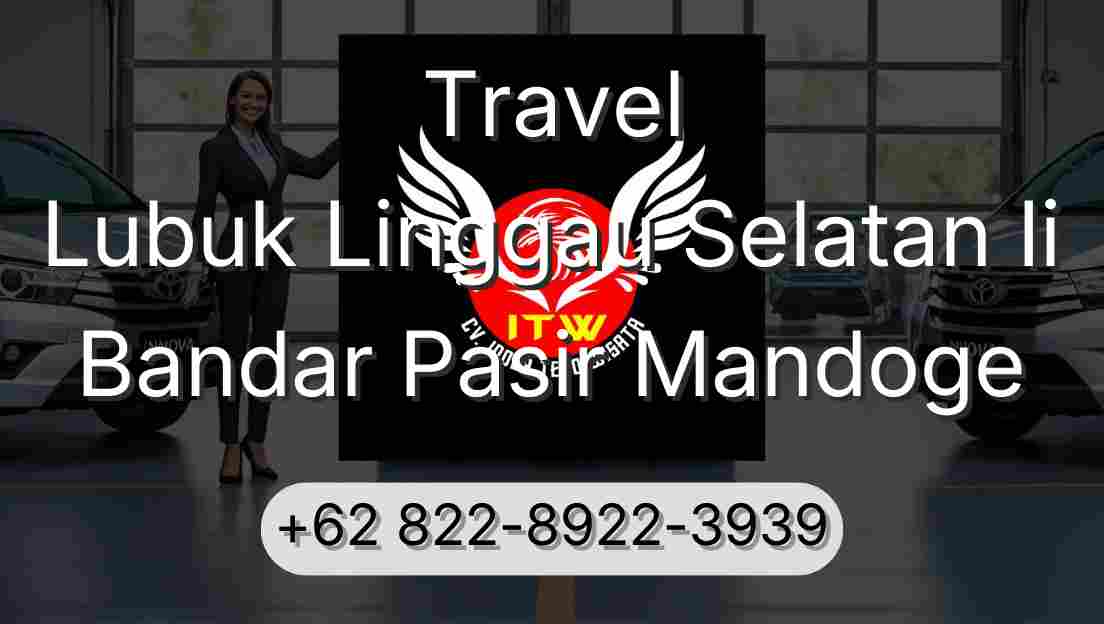 Travel Lubuk Linggau Selatan Ii Bandar Pasir Mandoge