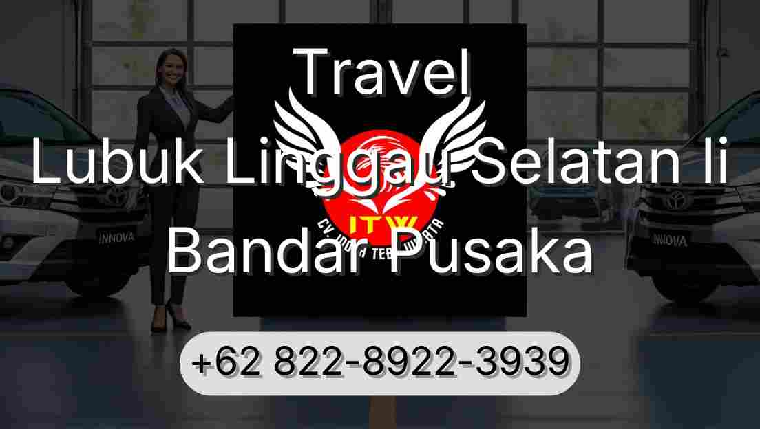 Travel Lubuk Linggau Selatan Ii Bandar Pusaka