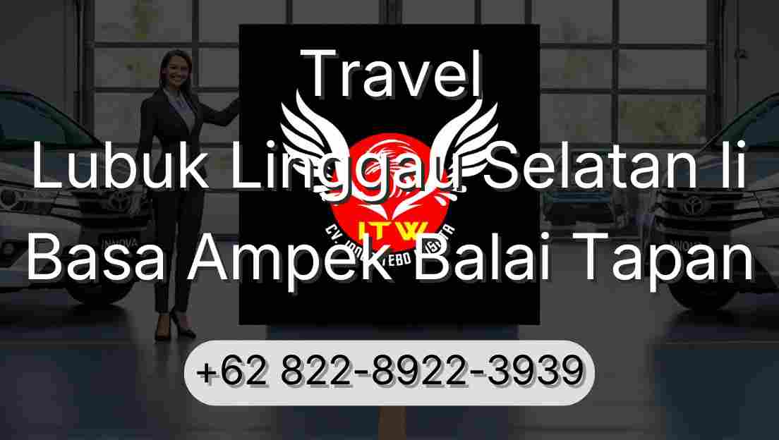 Travel Lubuk Linggau Selatan Ii Basa Ampek Balai Tapan