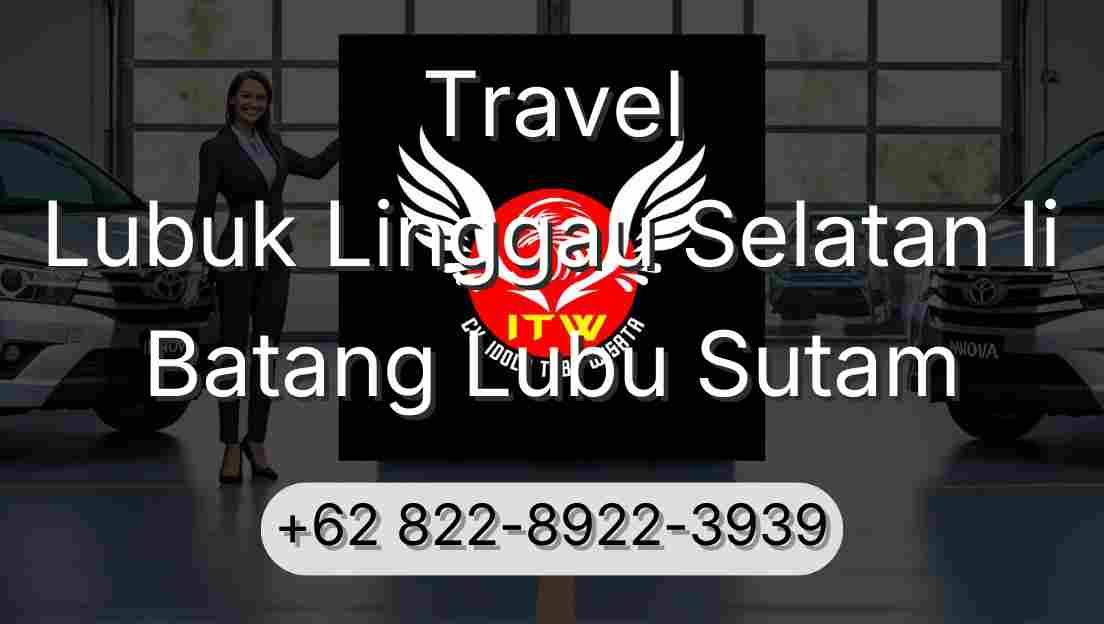Travel Lubuk Linggau Selatan Ii Batang Lubu Sutam