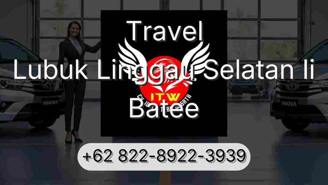 Travel Lubuk Linggau Selatan Ii Batee