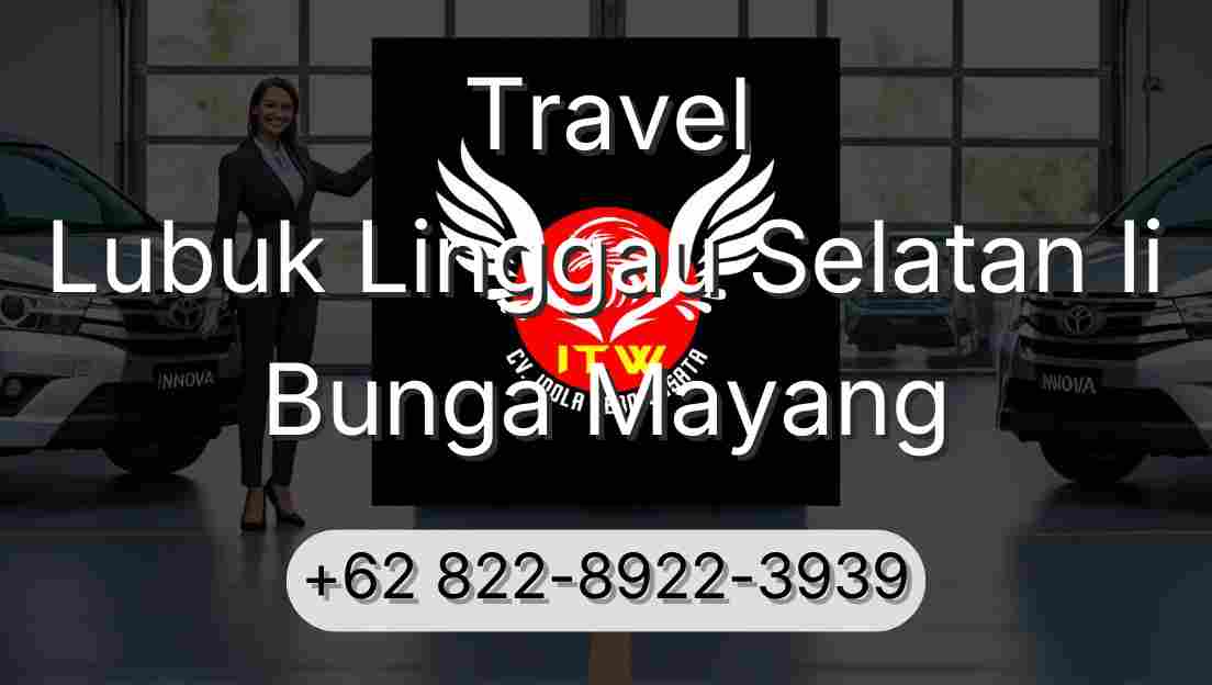 Travel Lubuk Linggau Selatan Ii Bunga Mayang