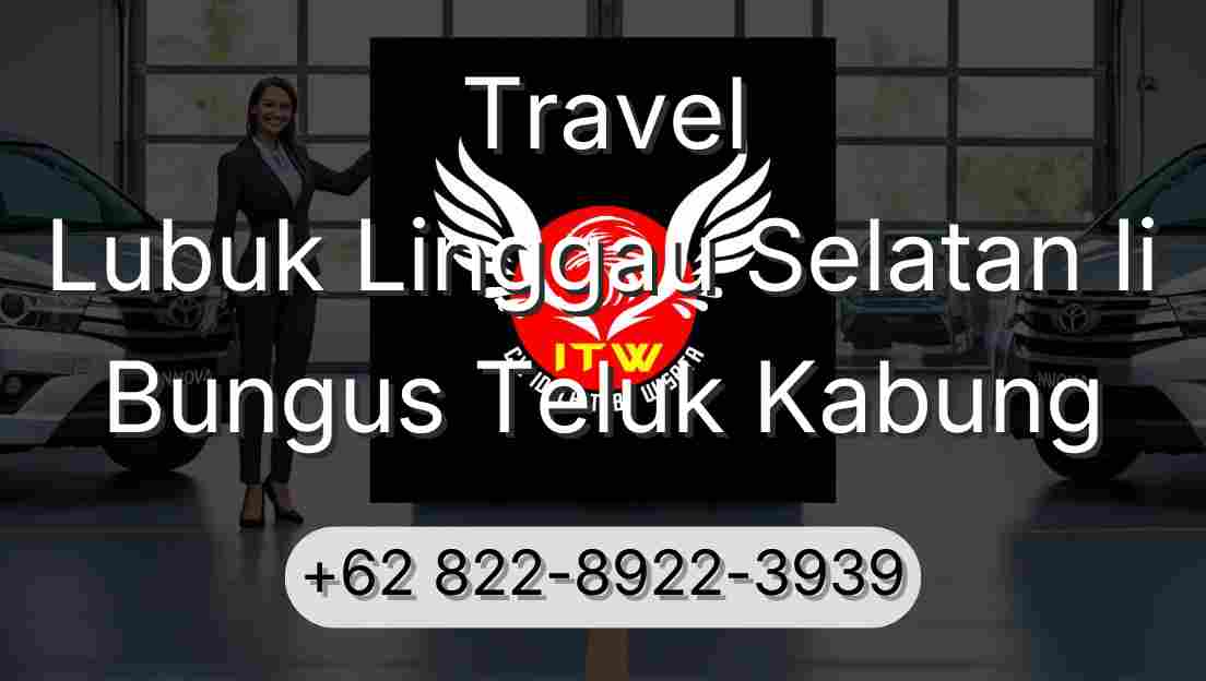 Travel Lubuk Linggau Selatan Ii Bungus Teluk Kabung