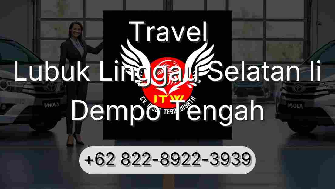 Travel Lubuk Linggau Selatan Ii Dempo Tengah