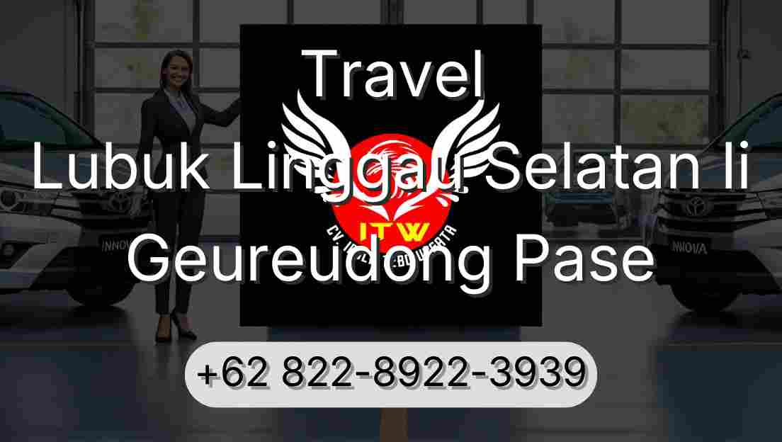 Travel Lubuk Linggau Selatan Ii Geureudong Pase