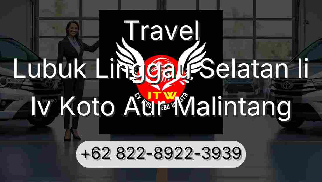 Travel Lubuk Linggau Selatan Ii Iv Koto Aur Malintang