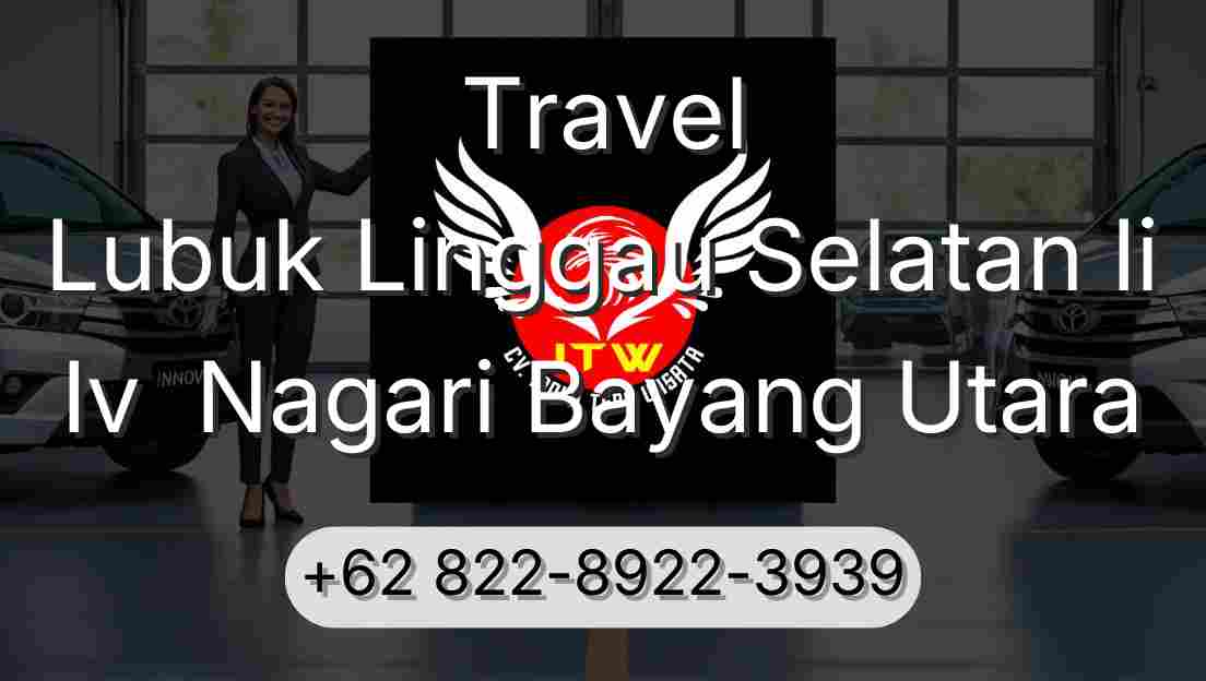 Travel Lubuk Linggau Selatan Ii Iv  Nagari Bayang Utara