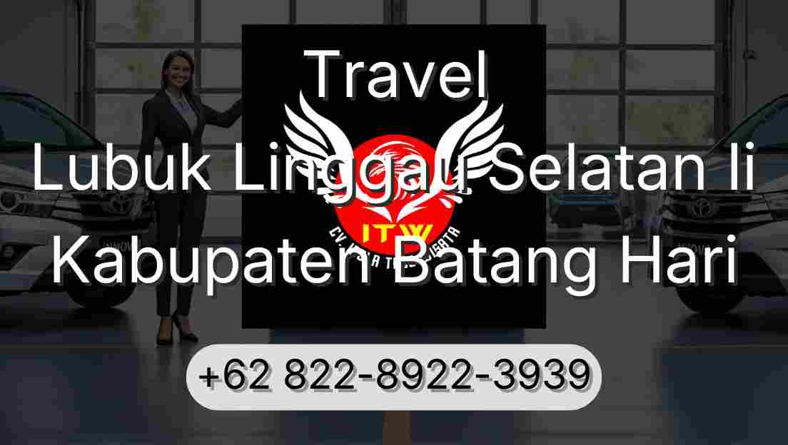 Travel Lubuk Linggau Selatan Ii Kabupaten Batang Hari