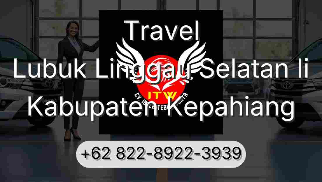 Travel Lubuk Linggau Selatan Ii Kabupaten Kepahiang