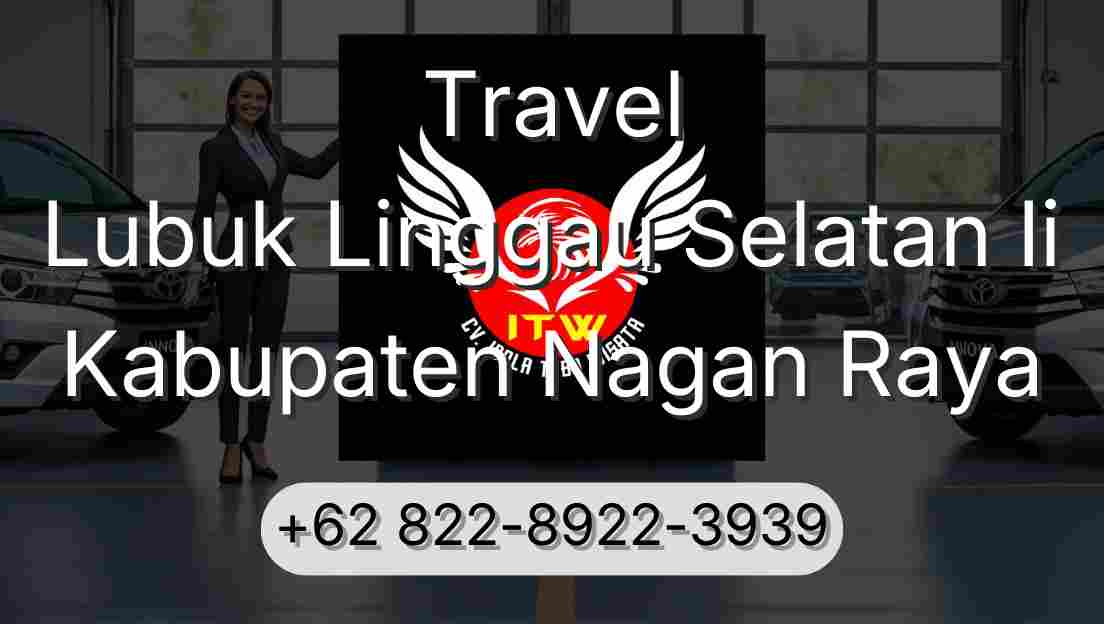 Travel Lubuk Linggau Selatan Ii Kabupaten Nagan Raya