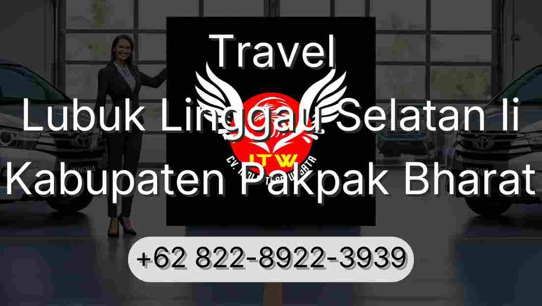 Travel Lubuk Linggau Selatan Ii Kabupaten Pakpak Bharat