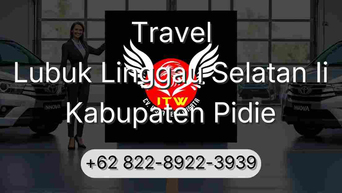 Travel Lubuk Linggau Selatan Ii Kabupaten Pidie