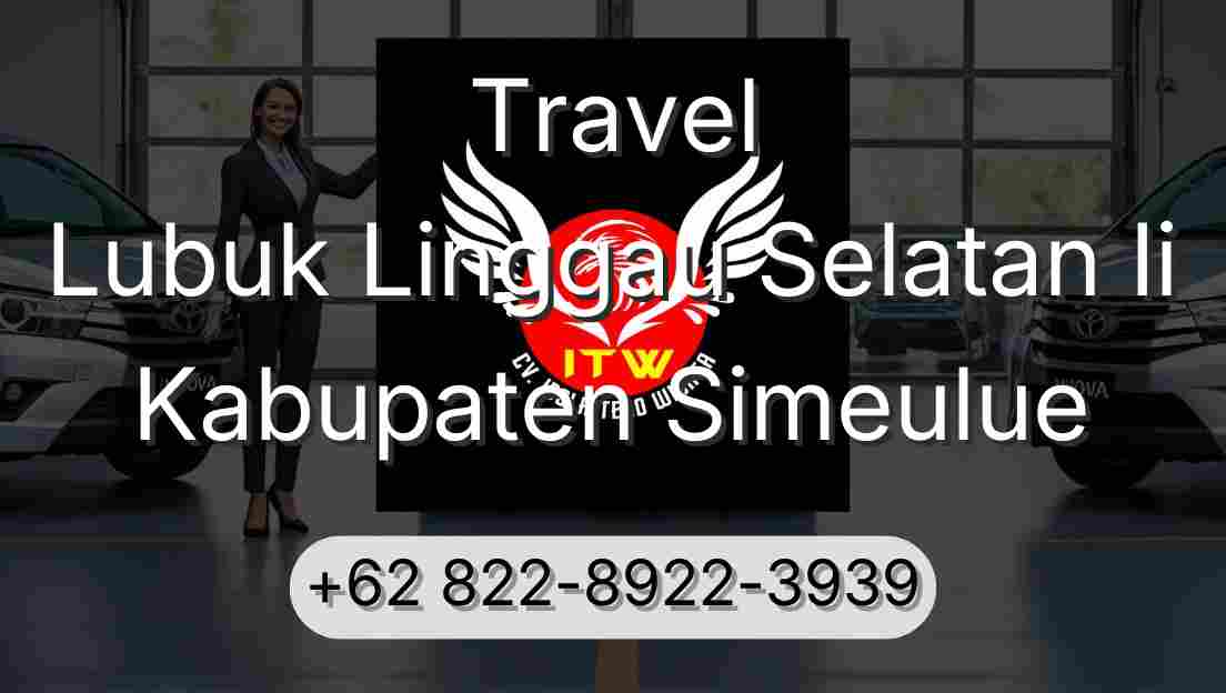 Travel Lubuk Linggau Selatan Ii Kabupaten Simeulue