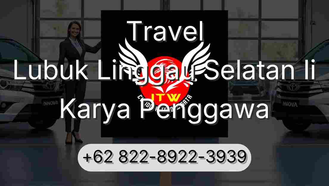 Travel Lubuk Linggau Selatan Ii Karya Penggawa