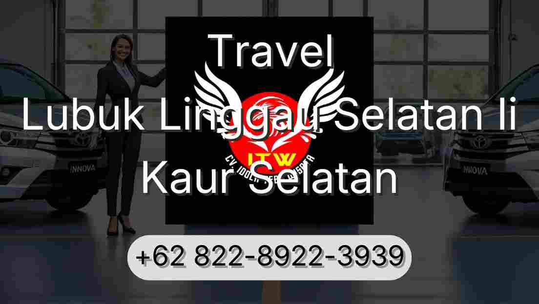 Travel Lubuk Linggau Selatan Ii Kaur Selatan