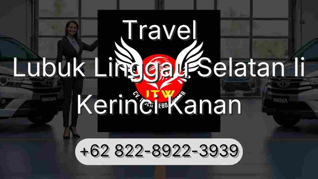 Travel Lubuk Linggau Selatan Ii Kerinci Kanan