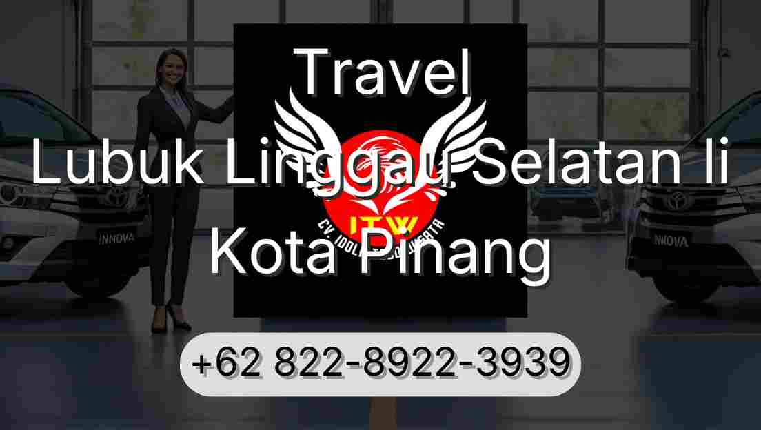 Travel Lubuk Linggau Selatan Ii Kota Pinang
