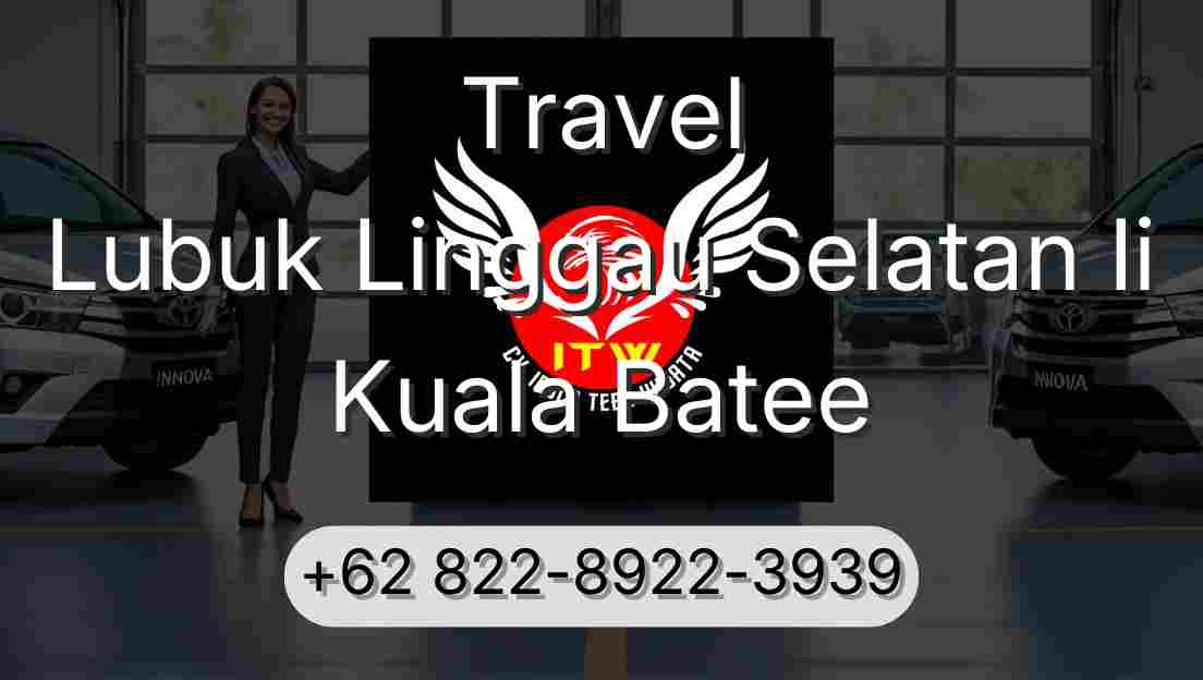 Travel Lubuk Linggau Selatan Ii Kuala Batee