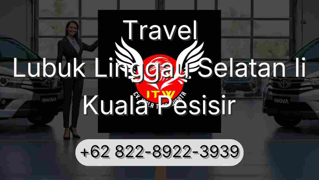 Travel Lubuk Linggau Selatan Ii Kuala Pesisir