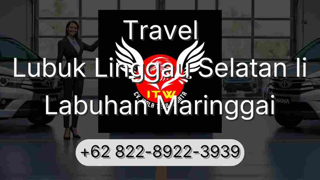 Travel Lubuk Linggau Selatan Ii Labuhan Maringgai