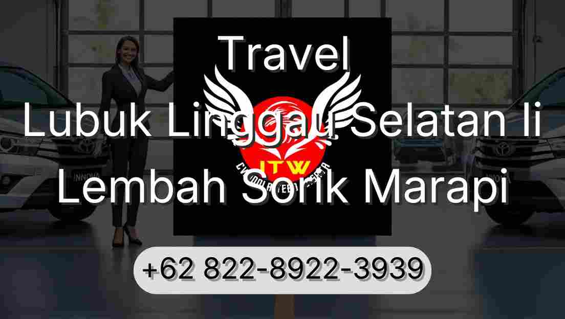 Travel Lubuk Linggau Selatan Ii Lembah Sorik Marapi