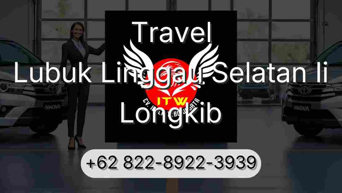 Travel Lubuk Linggau Selatan Ii Longkib