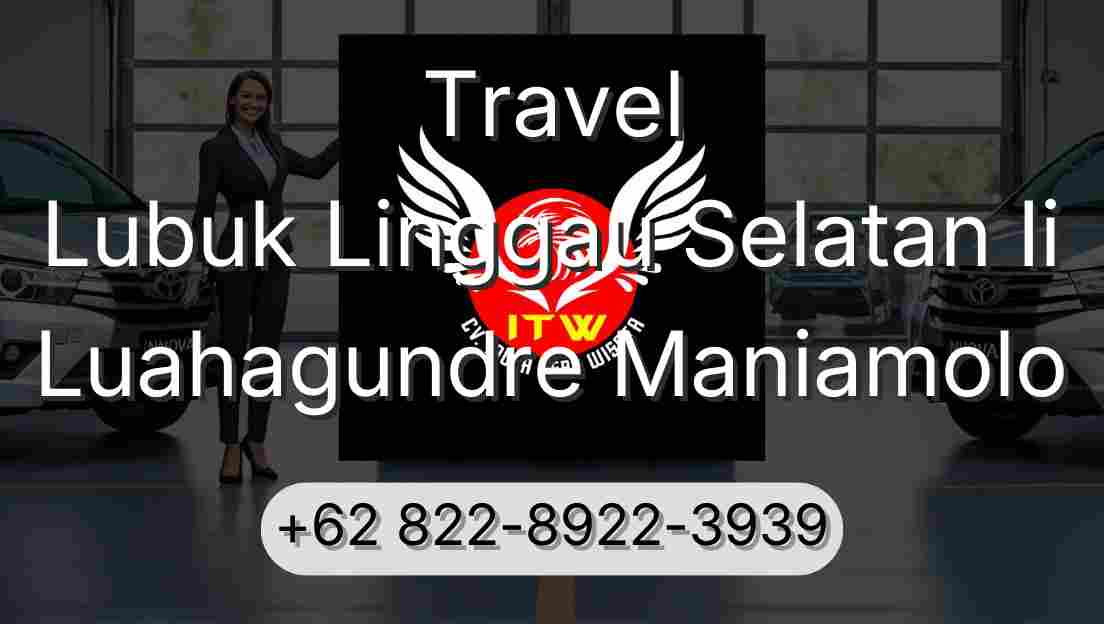 Travel Lubuk Linggau Selatan Ii Luahagundre Maniamolo