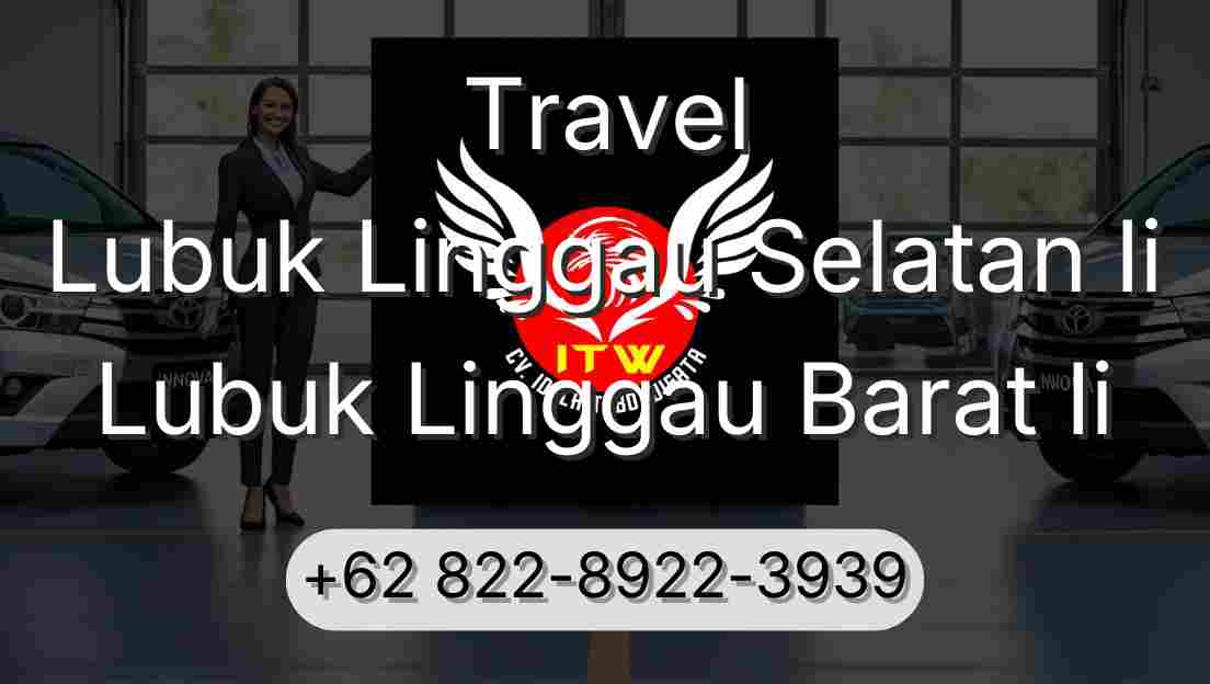 Travel Lubuk Linggau Selatan Ii Lubuk Linggau Barat Ii