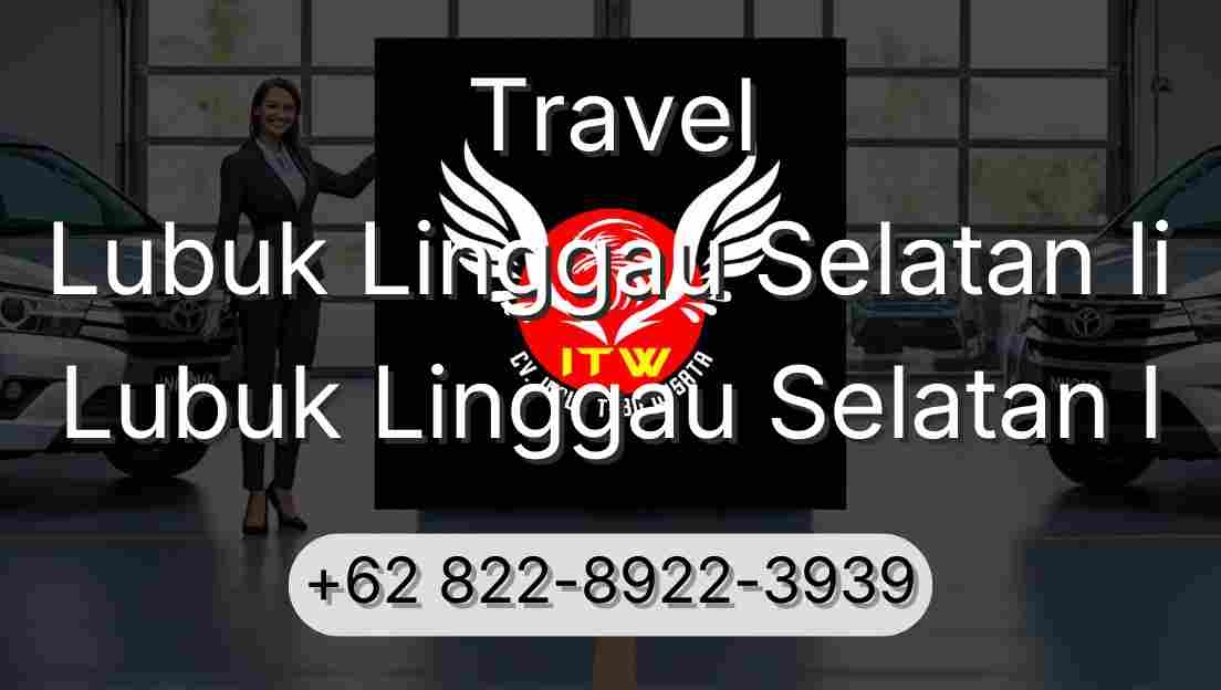 Travel Lubuk Linggau Selatan Ii Lubuk Linggau Selatan I