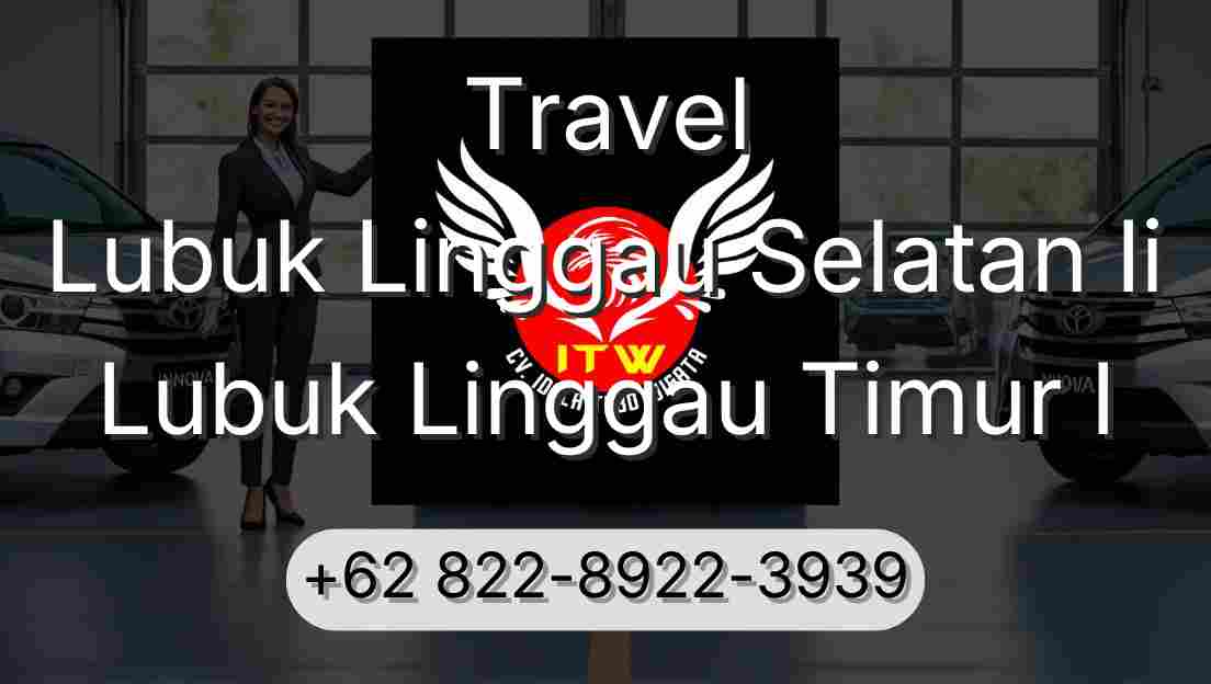 Travel Lubuk Linggau Selatan Ii Lubuk Linggau Timur I