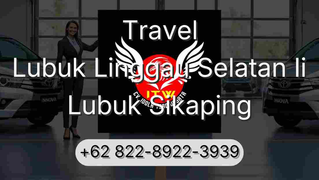Travel Lubuk Linggau Selatan Ii Lubuk Sikaping