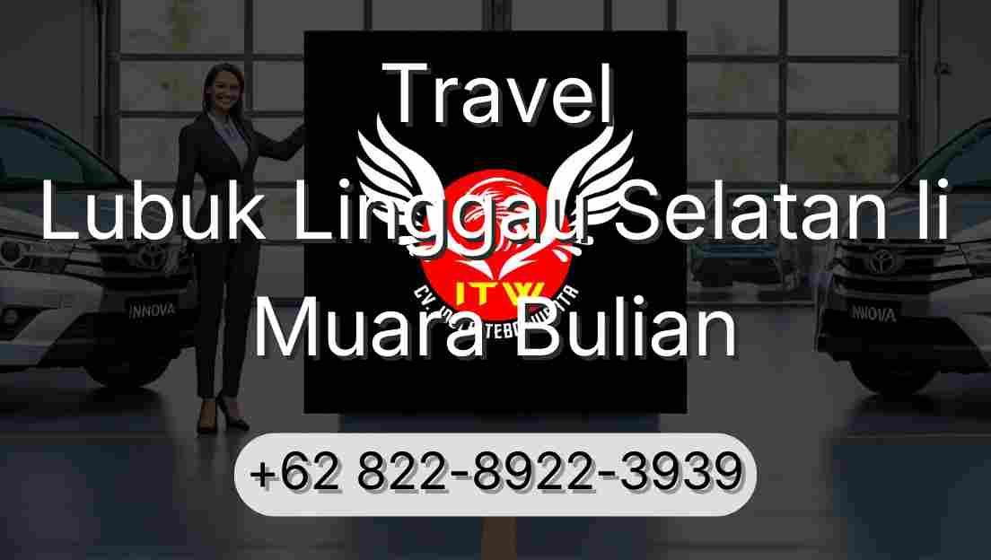 Travel Lubuk Linggau Selatan Ii Muara Bulian