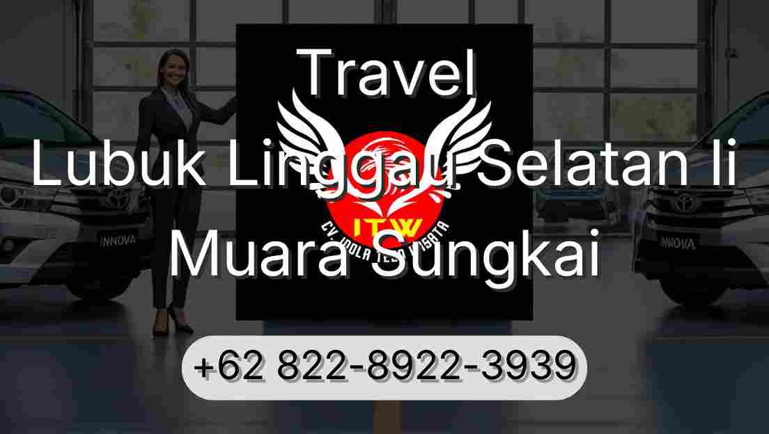 Travel Lubuk Linggau Selatan Ii Muara Sungkai