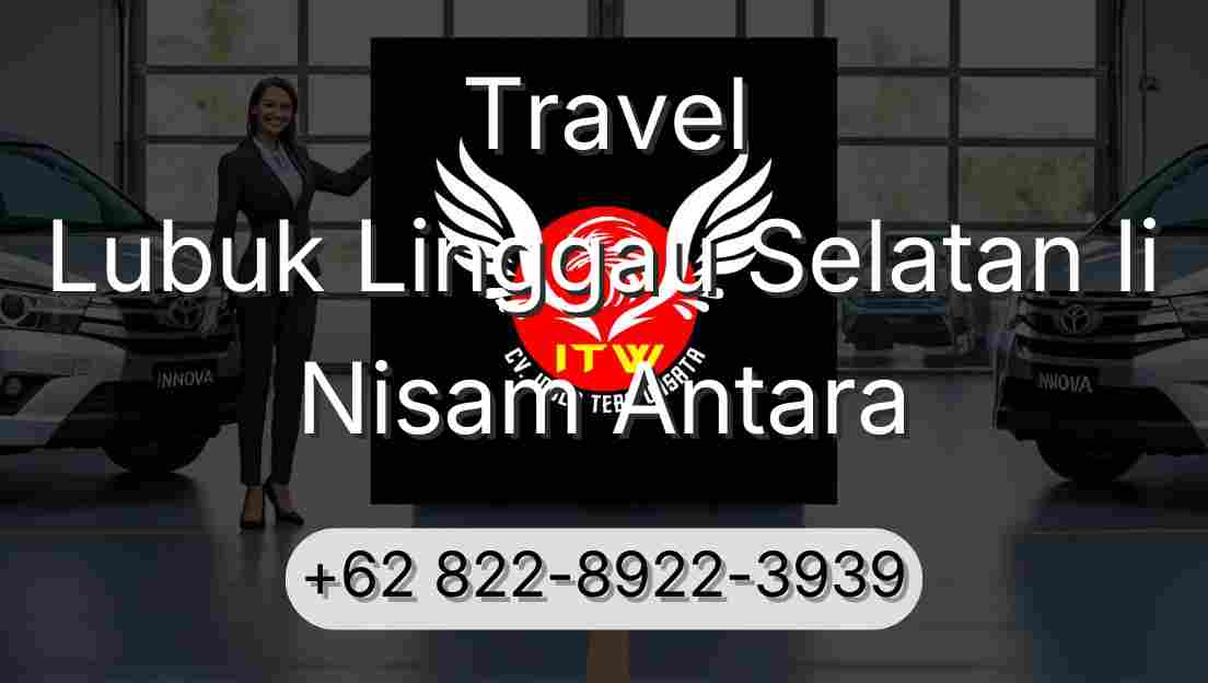 Travel Lubuk Linggau Selatan Ii Nisam Antara