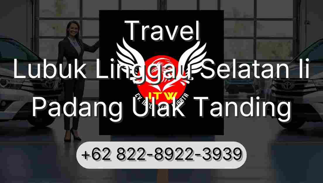 Travel Lubuk Linggau Selatan Ii Padang Ulak Tanding
