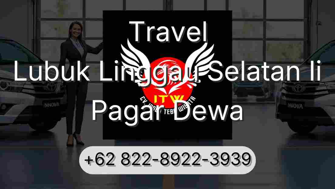 Travel Lubuk Linggau Selatan Ii Pagar Dewa