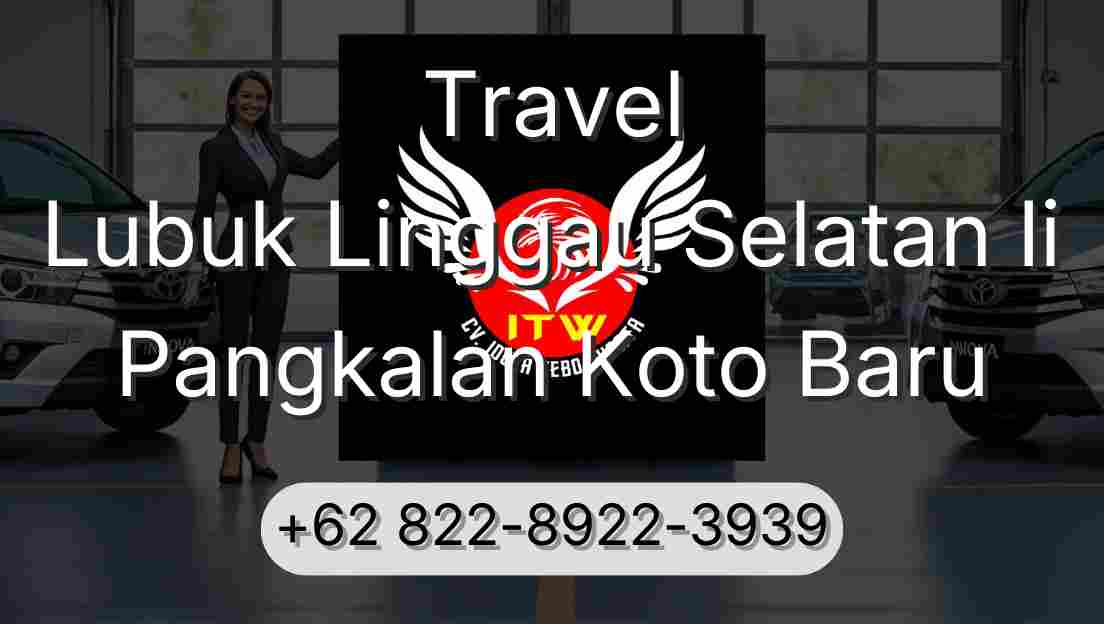 Travel Lubuk Linggau Selatan Ii Pangkalan Koto Baru