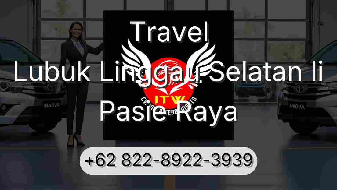 Travel Lubuk Linggau Selatan Ii Pasie Raya