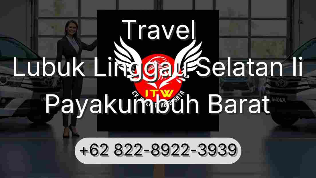 Travel Lubuk Linggau Selatan Ii Payakumbuh Barat